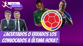 ¿Acertados o Errados los Convocados por Colombia a Última Hora  LaLigaDeLaLiga [upl. by Atiuqet808]