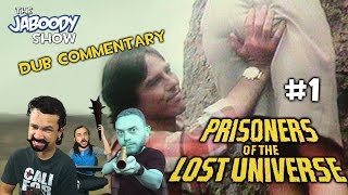 Prisoners of the Lost Universe Part 1  The Jaboody Show [upl. by O'Callaghan707]