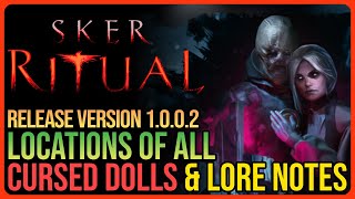 SKER RITUAL – All Collectible Locations – Dolls amp Lore Notes [upl. by Drareg279]