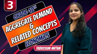 Aggregate Demand and Its Related Concepts   Class12  Part03  Economics  exam cbse [upl. by Salena]