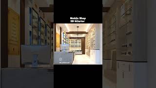 Mobile Shop 3d Interior Design home 3dhomedesign 3dexteriordesign interiordesign [upl. by Oitaroh770]