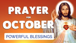 🙏 PRAYER for OCTOBER 2023 🙏 Powerful blessing for the MONTH [upl. by Ssilb198]