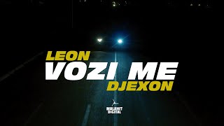 LEON x DJEXON  VOZI ME Official Video [upl. by Nel]