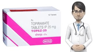 TOPAZ topiramate topaz 25 mg topaz tablet [upl. by Argile447]