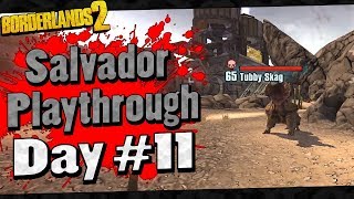 Borderlands 2  Salvador Playthrough Funny Moments And Drops  Day 11 [upl. by Aneelad572]