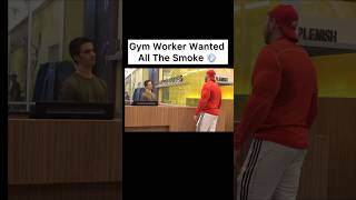 Gym Worker Wanted All The Smoke [upl. by Laerol]