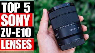 TOP 5 Best Lenses For Sony ZV E10 For 2024 [upl. by Adriell]