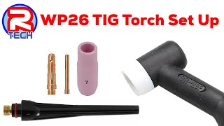 How to change the consumables in a TIG torch WP26WP17WP18 [upl. by Mafalda]