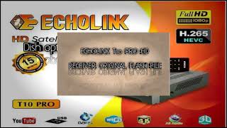 ECHOLINK T10 PRO HD RECEIVER ORIGINAL FLASH FILE [upl. by Kassia]