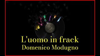 Domenico Modugno  Luomo in frack Lyrics Karaoke [upl. by Roger]