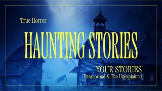 TRUE Terrifying Horror amp Paranormal Stories [upl. by Barmen947]