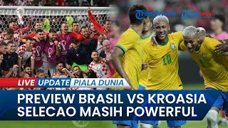 Head to Head Kroasia vs Brasil Selecao 3 Kali Menang Tim Samba Masih Poweful di Piala Dunia 2022 [upl. by Uyekawa]