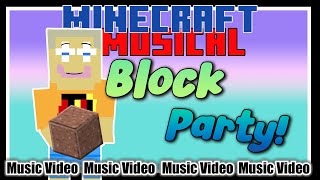 Block Party Music Video  From Minecraft the Musical Episode 7 [upl. by Thisbe]