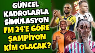 FM 24 YENİ TRANSFERLERLE SİMÜLASYON ŞAMPİYON KİM OLACAK [upl. by Chambers]