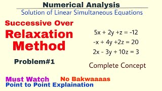 6 Successive Over Relaxation Method  Problem1  Complete Concept  Numerical Analysis [upl. by Hterrag]