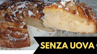 Torta di Mele Senza Uova Senza Burro e Senza BIlancia [upl. by Ardnohsal783]