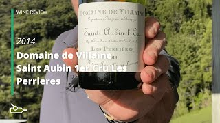 Wine Review Domaine de Villaine Saint Aubin 1er Cru Les Perrieres 2014 [upl. by De Witt]