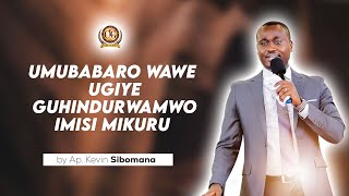 Umubabaro wawe ugiye guhindurwamwo imisi mikuru by Apostle Kevin SIBOMANA [upl. by Nemaj507]