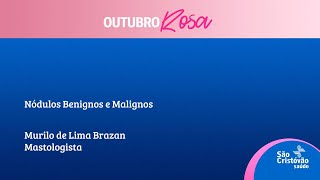 Outubro Rosa  Nódulos Benignos e Malignos [upl. by Acinor]