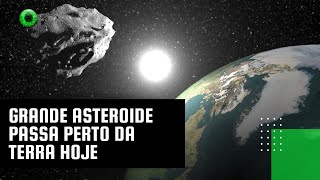 Grande asteroide passa perto da Terra hoje [upl. by Shepherd122]