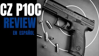 CZ P10c Pistola 9mm Review en Español [upl. by Lars120]