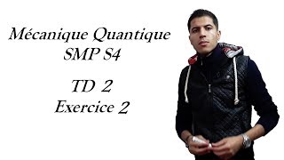 exercices mécanique quantique corrigés SMP S4  TD 2  Exercice 2 [upl. by Aicaca]