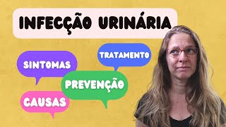 7 Infecção Urinária – Causas Sintomas Prevenção e Tratamentos  Como prevenir [upl. by Halima]