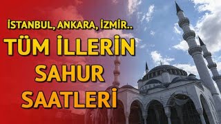 Sahur Saatleri 2021 İl İl Ramazan İmsakiyesi [upl. by Essam]