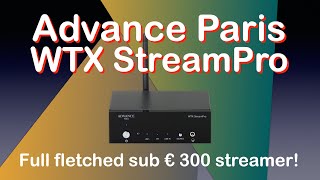 Advance Paris WTX StreamerPro DNLA network streamer [upl. by Henriette662]