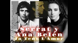 Serrat y Ana Belén  Ja Tens L Amor [upl. by Attevaj166]