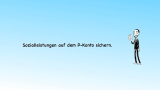 Sozialleistungen auf dem PKonto sichern [upl. by Ariamo]