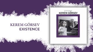 Kerem Görsev  Existence Official Audio Video [upl. by Nwhas]