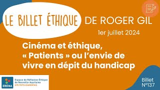 Cinéma et éthique « Patients » ou l’envie de vivre en dépit du handicap [upl. by Lantha682]