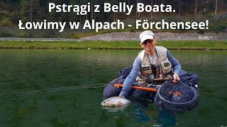 Pstrągi z Belly Boata Łowimy w Alpach  Förchensee [upl. by Eicram]