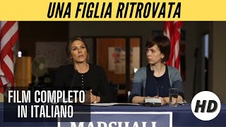 Una figlia ritrovata  Thriller  HD  Film Completo in Italiano [upl. by Dever382]