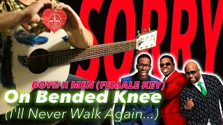 On Bended Knee FEMALE KEY Boyz II Men instrumental guitar karaoke cover with lyrics [upl. by Amoreta]