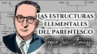 LeviStrauss Las Estructuras elementales del parentesco [upl. by Ettenawtna]