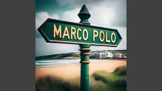 Marco Polo [upl. by Hgielar]