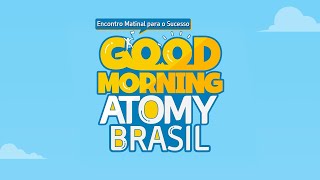 Good Morning Atomy Brasil  EP09  09092024 [upl. by Mathe]