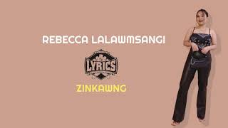 Rebecca Lallawmsangi  Zinkawng Lyrics [upl. by Elocan]