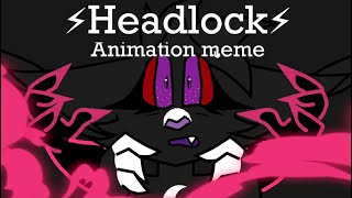 ⚡︎Headlock⚡︎ Animation meme [upl. by Hebert]