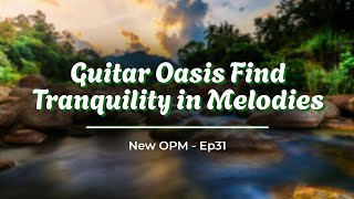 Pine Street  Guitar Oasis Find Tranquility in Melodies  Ep31 [upl. by Ashia]