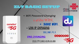 ZLT X28 Basic Setup  WiFi SSID Changing  Lan Ip Changing Ooredoo 5g du 5g [upl. by Alamap269]