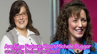 quotSecret Behind Michelle Duggar amp Kelly Bates Controversial Reunion Revealedquot [upl. by Norene]