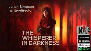 Julian Simpson writerdirector BBC Radio 4 The Whisperer in Darkness [upl. by Yahc89]