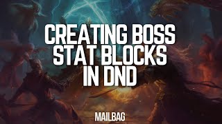 How To Create Boss Stat Blocks In DnD 5e [upl. by Acinhoj]