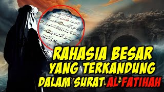 SEJARAH DAN RAHASIA SURAT AL FATIHAH [upl. by Einnaj]