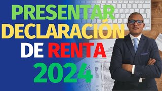 ¿Quiénes Están Obligados a Presentar Declaración de Renta en 2024 [upl. by Dnalhsa272]