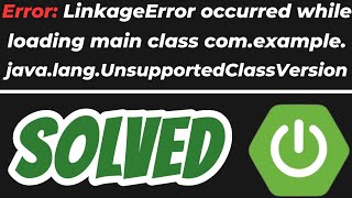 Error LinkageError occurred while loading main class in Java Spring Boot SOLVED [upl. by Krissy992]