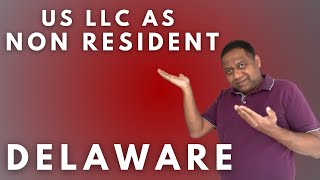 How to setup LLC in Delaware as Non Resident in US [upl. by Aihsyt67]